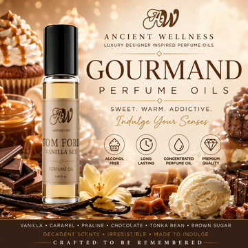 Ancient Wellness Gourmand Perfume Oils collection featuring alcohol-free concentrated perfume oil with vanilla, caramel, praline, chocolate, tonka bean, brown sugar, and creamy dessert-inspired notes.